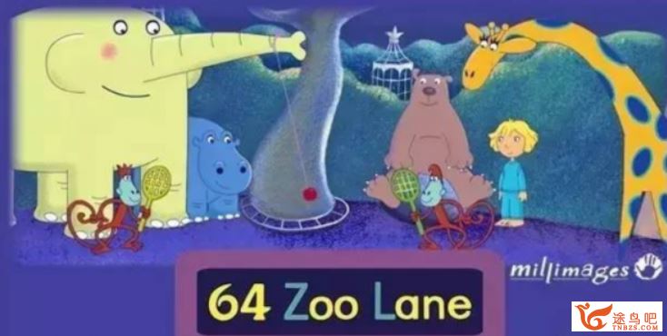 《动物街64号 64 Zoo Lane》全4季102集高清带字幕（无需解压）课程视频百度云下载 